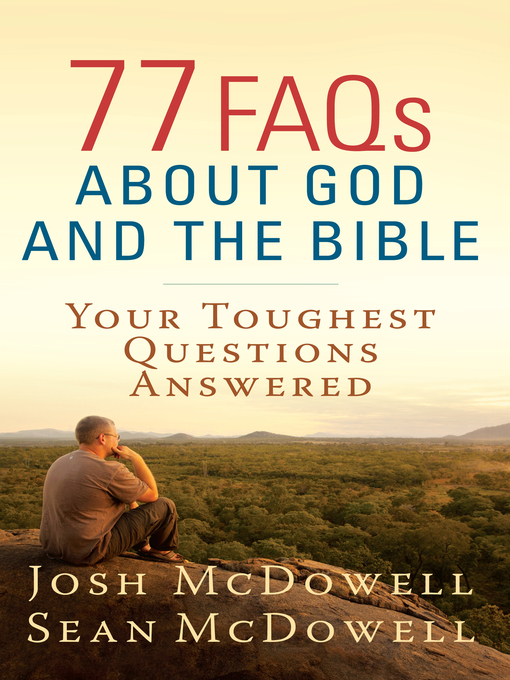 Title details for 77 FAQs About God and the Bible by Josh McDowell - Available